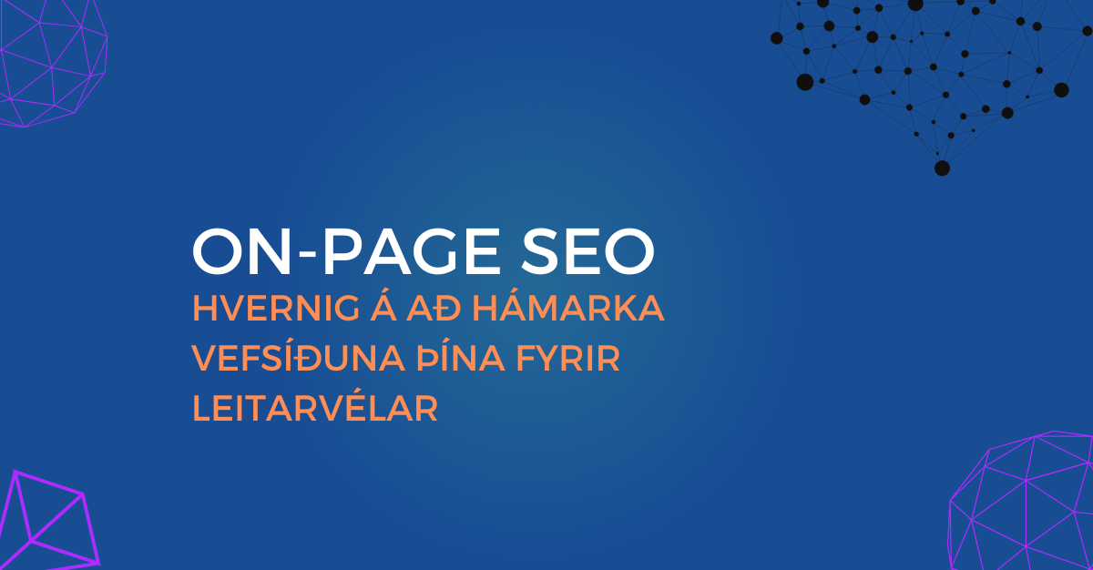 text showing On-Page SEO Hvernig á að hámarka vefsíðuna þína fyrir leitarvélar