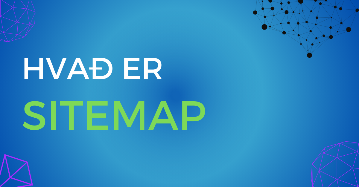 image with text showing Hvað er Sitemap. with blue ish background