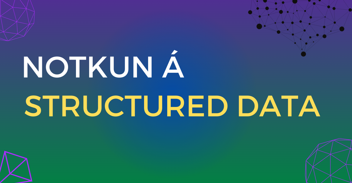 text showing Notkun á Structured Data with blue and green color background.