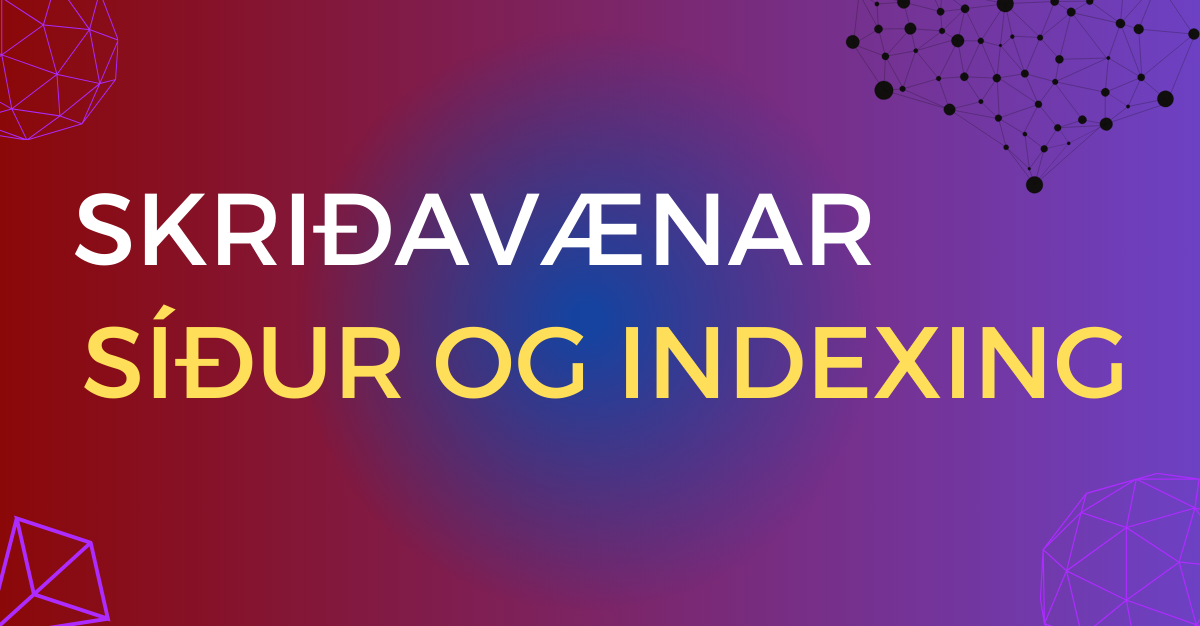 text showing skriðvænar síður og indexing