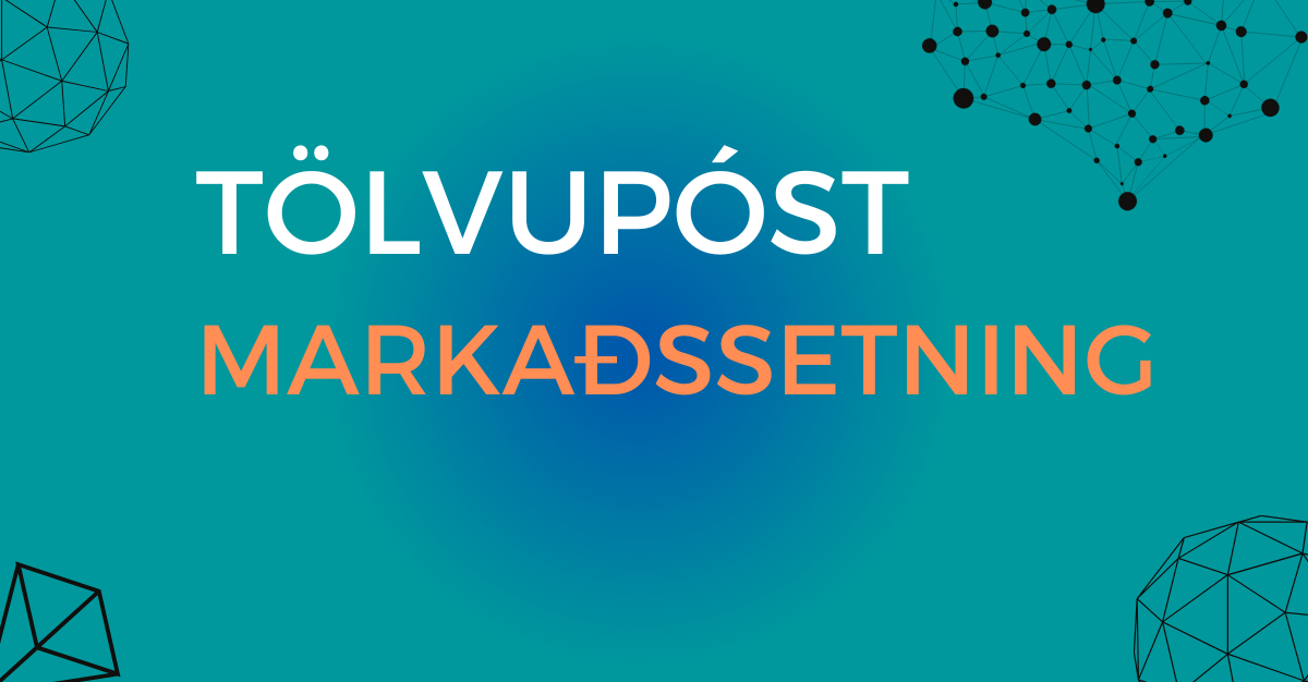 text showing tölvupóst markaðssetning with green blue ish background